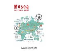 Mosca football guide. Ediz. italiana