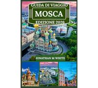 MOSCA GUIDA DI VIAGGIO 2026
