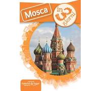Mosca in 3 giorni