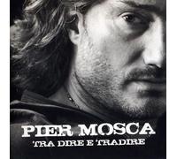 Mosca Piero Tra Dire E Tradire (CD)
