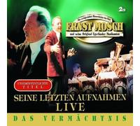Mosch, Ernst - Das Vermachtnis: Seine Letzten Aufnahmen Live (2 CD)