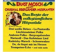 Mosch, Ernst & Orig. Egerlander - Das Beste Der Volkst Hitp