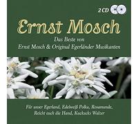 MOSCH, ERNST & ORIGINAL E - DAS BESTE VON ERNST MOSCH