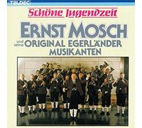 MOSCH, ERNST & ORIGINAL E - SCHONE JUGENDZEIT