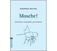 Mosche! Letteratura, metamorfosi, presentimento