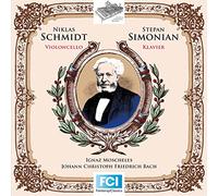 Moscheles/ Schmidt/ Simonian - Ten Preludes & J.C.F. Bach: Sonata For Cello