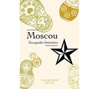 Moscou, escapades littéraires