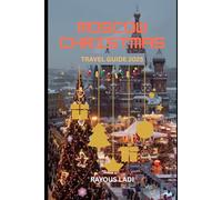 Moscow Christmas Travel Guide 2025