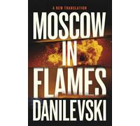 Moscow in Flames: A New Translation