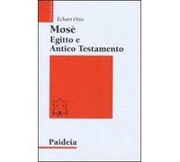 Mosè, Egitto e Antico Testamento