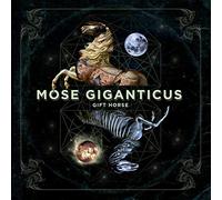 Mose Giganticus - Gift Horse