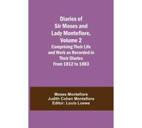 Mose Montefiore Diaries of Sir Moses and Lady Montefiore, Volume 2 C (Tascabile)