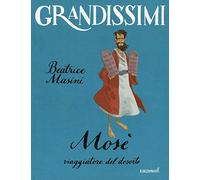 Mosè, viaggiatore del deserto. Ediz. a colori