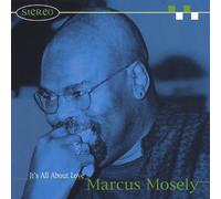 Mosely, Marcus - Its All About Love