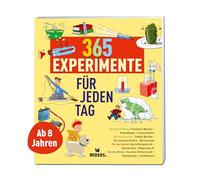 moses. 365 Experimente für jeden Tag, spannende Versuche und naturwissenschaftliche Themen leicht erklärt, Experimentierbuch für Kinder ab 8 Jahren