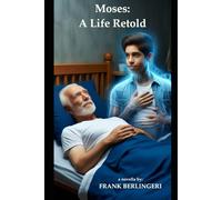 Moses: A Life Retold