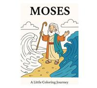 Moses: A Little Coloring Journey
