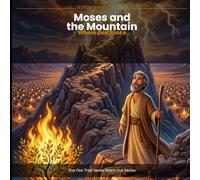 Moses and the Moutain: Where God Spoke