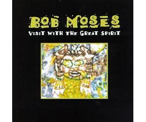 Moses,Bob - Visit With the Great Spirit