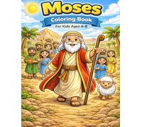 Moses Coloring Book: Fun Bible Coloring Book for Kids Ages 4 to 8 Featuring Moses, Exodus, the Red Sea, and the Ten Commandments