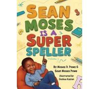 Moses D Powe Sean Moses Powe Sean Moses Is A Super Speller (Copertina rigida)
