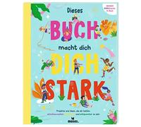 moses. Dieses Buch macht dich stark, Achtsamkeitstraining für Kinder, Sachbuch