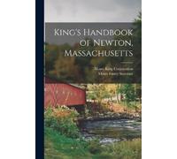 Moses Foster Sweetser Moses King Co King's Handbook of Newton, Mass (Tascabile)