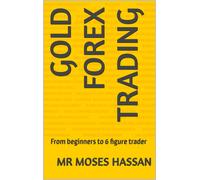Moses Hassan Gold Forex Trading (Tascabile)