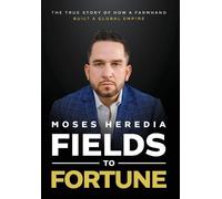 Moses Heredia Fields to Fortune (Copertina rigida)