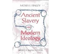 Moses I. Finley Ancient Slavery and Modern Ideology (Tascabile)