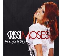 Moses, Krissi - Message To Dog
