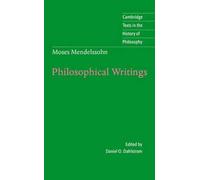 Moses Mendelssohn Moses Mendelssohn: Philosophical Writings (Tascabile)