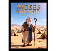 Moses Needs Help (Ages 3-7)