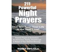 Moses Omojola 211 Powerful Night Prayers that Will Take Your Life to (Tascabile)