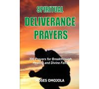Moses Omojola Spiritual Deliverance Prayers (Tascabile)