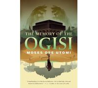 Moses Ose Utomi The Memory of the Ogisi (Copertina rigida) Forever Desert
