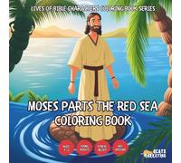 Moses Parts the Red Sea Coloring Book - for Kids, Teens, Adults and Seniors with Easy and Simple Designs for Relaxation and Stress