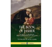 Moses Samuel Prophet Jasher The Book of Jasher (Copertina rigida)
