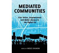 Moses Shumow Mediated Communities (Tascabile)