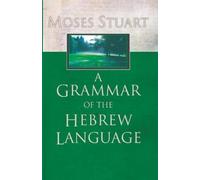 Moses Stuart A Grammar of the Hebrew Language (Tascabile)
