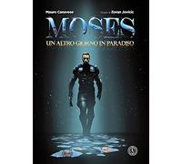 Moses. Un altro giorno in paradiso