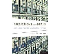 Moshe Bar Predictions in the Brain (Copertina rigida)
