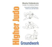 Moshe Feldenkrais Higher Judo (Tascabile)