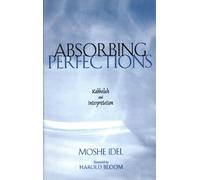 Moshe Idel Idel, Moshe Absorbing Perfections (Tascabile)