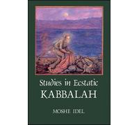 Moshe Idel Studies in Ecstatic Kabbalah (Tascabile)