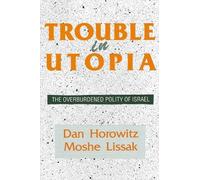 Moshe Lissak Dan Horowitz Trouble in Utopia (Tascabile)