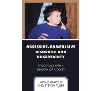 Moshe Marcus Steven Tub Obsessive-Compulsive Disorder and Uncertain (Tascabile)