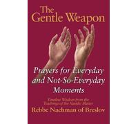 Moshe Mykoff S C Mizrah Rebbe Nachman The Gentle Weapon (Tascabile)