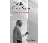 Moshe Safdie If Walls Could Speak (Copertina rigida)