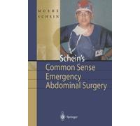 Moshe Schein Schein's Common Sense Emergency Abdominal Surgery (Tascabile)